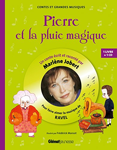 Pierre et la pluie magique: Livre CD - Pour découvrir la musique de Ravel