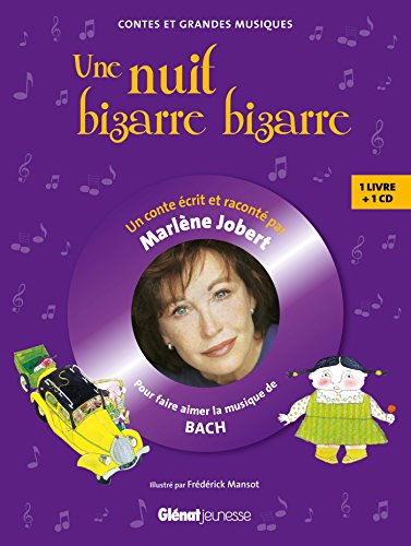 Une nuit bizarre, bizarre...: Livre CD - Pour faire découvrir la musique de Bach von GLENAT JEUNESSE