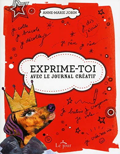 Exprime-toi ! Avec le journal créatif
