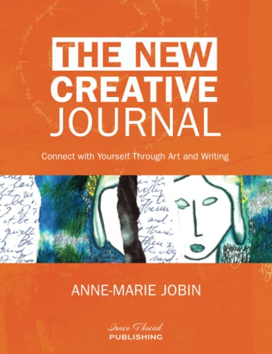 The New Creative Journal: Connecting with Yourself through Art and Writing