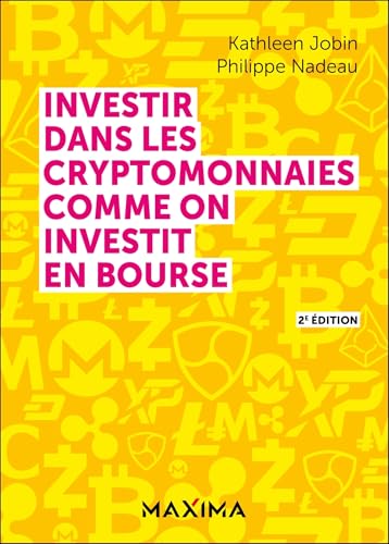 Investir dans les cryptomonnaies comme on investit en bourse - 2e éd. Investir dans les cryptomonnaies comme on investit en bourse - 2e éd. von MAXIMA L MESNIL