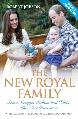 The New Royal Family - Prince George, William and Kate: The Next Generation The New Royal Family - Prince George, William and Kate: The Next Generation von John Blake