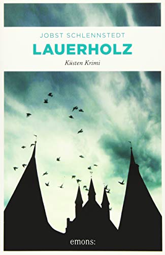 Lauerholz: Küsten Krimi (Kommissar Andresen)