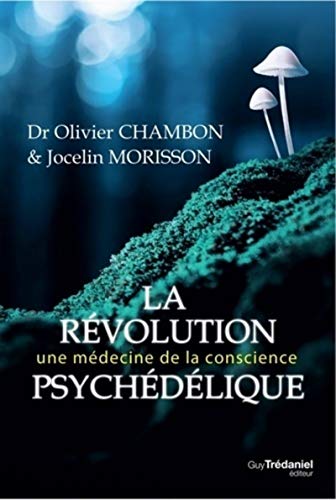 La révolution psychédélique: Médecine de demain von TREDANIEL