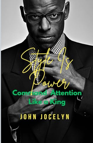 Style Is Power: Command Attention Like a King von Independently published