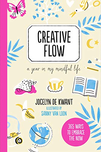 Creative Flow: A Year in My Mindful Life (365 Creative Mindfulness) von Leaping Hare Press