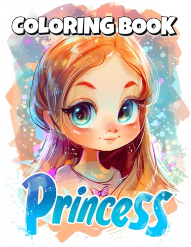 Princess Coloring Book: With 50+ Cute Princess Coloring Pages for Kids Ages 4-8,8-12, Girls, and Teens. von Independently published