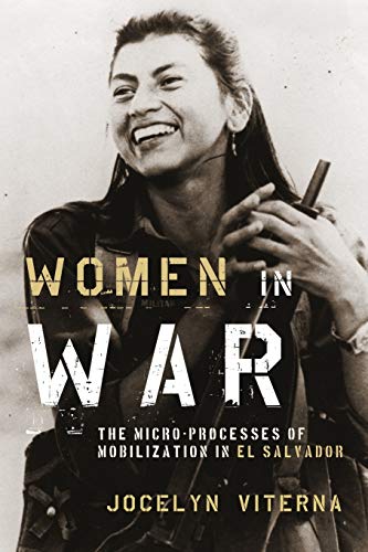 Women in War: The Micro-Processes Of Mobilization In El Salvador (Oxford Studies In Culture And Politics) von Oxford University Press, USA