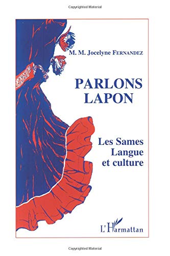 Parlons lapon: Les Sames - Langue et culture von Editions L'Harmattan