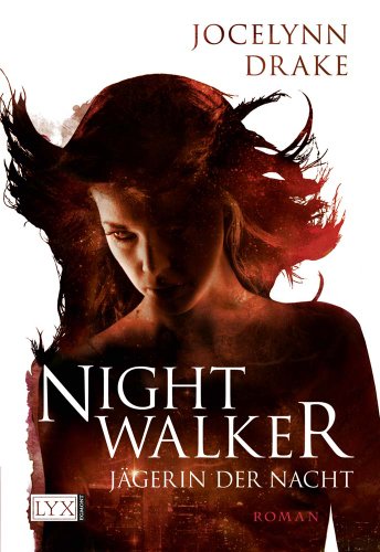 Jägerin der Nacht: Nightwalker von Egmont LYX