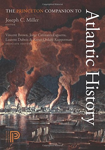 The Princeton Companion to Atlantic History von Princeton Univers. Press