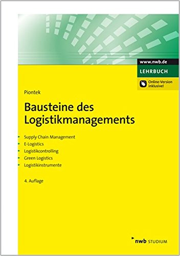 Bausteine des Logistikmanagements: Supply Chain Management. E-Logistics. Logistikcontrolling. Green Logistics. Logistikinstrumente: Supply Chain ... Logistikinstrumente. m. 1 Online-Zugang
