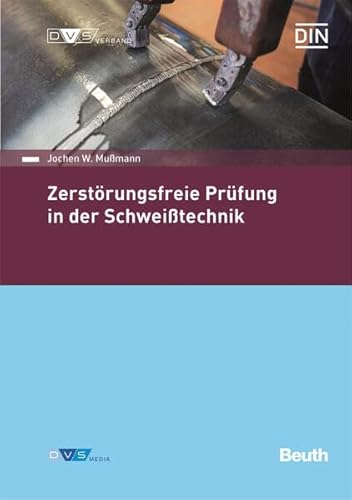 DIN-DVS-Normenhandbuch: Zerstörungsfreie Prüfung in der Schweißtechnik (DIN/DVS Taschenbücher)
