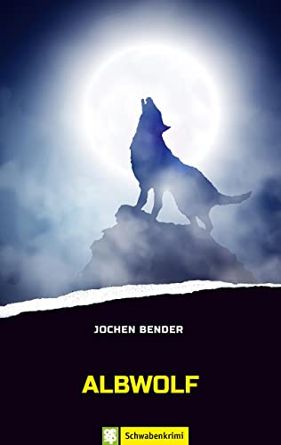 Albwolf: Schwabenkrimi Albwolf: Schwabenkrimi von Oertel Und Spoerer GmbH
