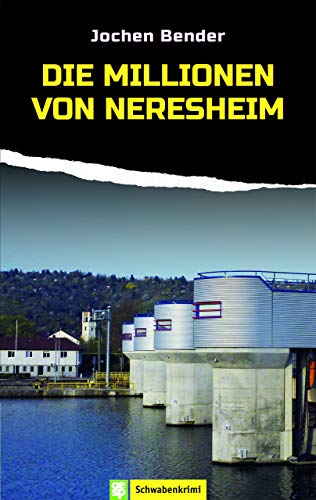 Die Millionen von Neresheim: Ein Schwaben-Krimi