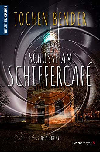 Schüsse am Schiffercafé: Ostsee-Krimi von CW Niemeyer Buchverlage