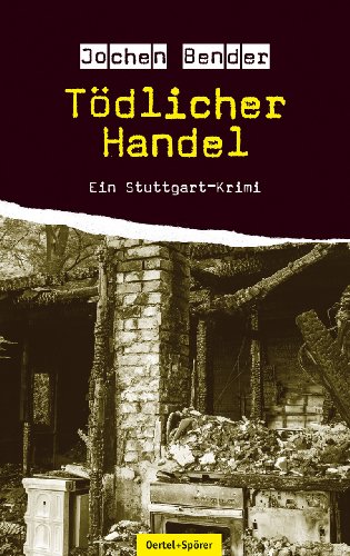Tödlicher Handel: Ein Stuttgart-Krimi von Oertel & Spörer
