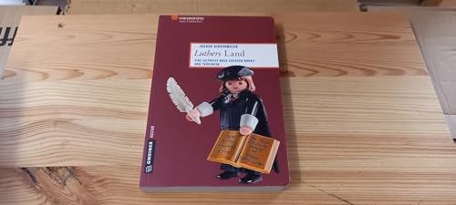 Luthers Land: Eine Zeitreise nach Sachsen-Anhalt und Thüringen (Lieblingsplätze im GMEINER-Verlag)