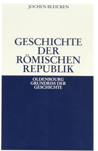 Geschichte der Römischen Republik (Oldenbourg Grundriss der Geschichte, 2, Band 2) von de Gruyter Oldenbourg