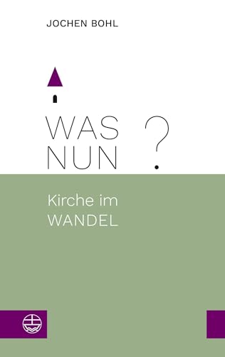 Was nun?: Kirche im Wandel