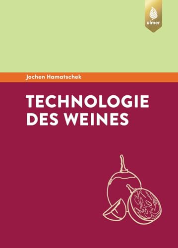 Technologie des Weines von Ulmer Eugen Verlag