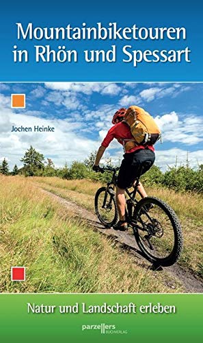 Montainbiketouren in Rhön und Spessart: Natur und Landschaft erleben von Parzellers Buchverlag