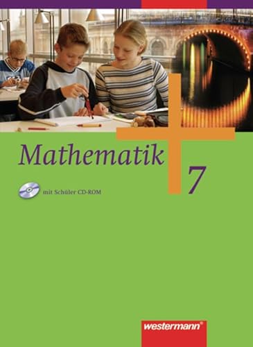 Mathematik - Ausgabe für Gesamtschulen: Mathematik 7. Schülerband. Sekundarstufe 1. Hessen, Rheinland-Pfalz: Schülerband 7 HE, RP, SL: Schülerband 7 ... Ausgabe 2006 für die Sekundarstufe I)