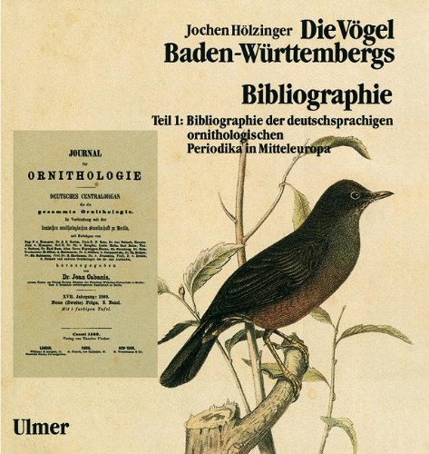 Die Vögel Baden-Württembergs. (Avifauna Baden-Württembergs): Die Vögel Baden-Württembergs, 7 Bde. in Tl.-Bdn, Bd.7, Bibliographie von Ulmer, E