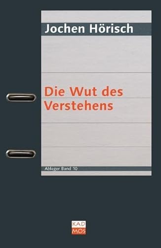 Die Wut des Verstehens (Ableger, Band 10) von Kulturverlag Kadmos