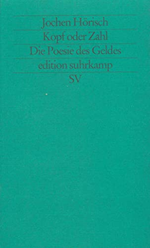 Kopf oder Zahl: Die Poesie des Geldes (edition suhrkamp)
