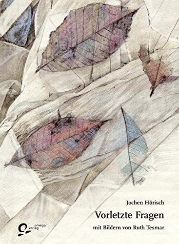 Vorletzte Fragen (Philosophie & Kunst) von der blaue reiter Verlag für Philosophie
