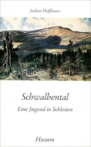 Schwalbental: Eine Jugend in Schlesien (Husum-Taschenbuch) von Husum Verlag