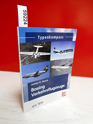 Boeing Verkehrsflugzeuge: seit 1919 (Typenkompass) von Motorbuch Verlag