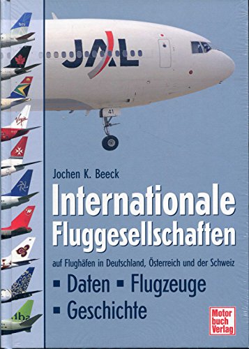 Internationale Fluggesellschaften: auf Flughäfen in Deutschland, Österreich und der Schweiz / Daten - Flugzeuge - Geschichte