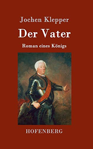 Der Vater: Roman eines Königs von Zenodot Verlagsgesellscha