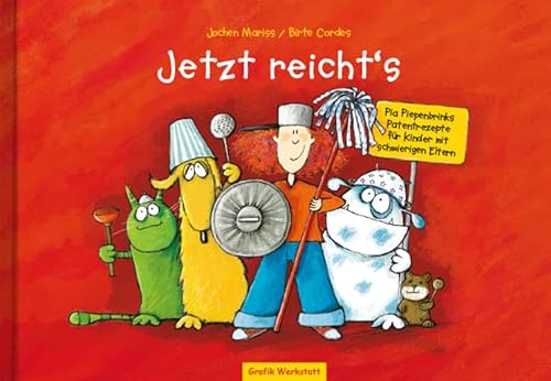 Jetzt reicht´s: Pia Piepenbrinks Patentrezepte für Kinder mit schwierigen Eltern