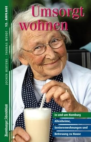 Umsorgt wohnen in und um Hamburg: Altenheime, Seniorenwohnungen und Betreuung zu Hause von Umsorgt wohnen