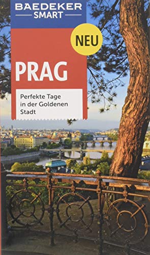 Baedeker SMART Reiseführer Prag: Perfekte Tage in der Goldenen Stadt