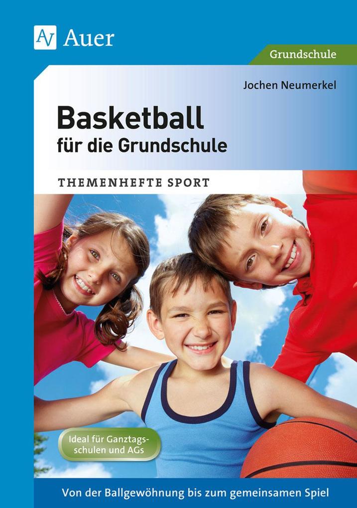 Basketball für die Grundschule von Auer Verlag i.d.AAP LW
