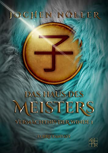 Das Haus des Meisters (Vermächtnis der Winde) von XOXO-Verlag
