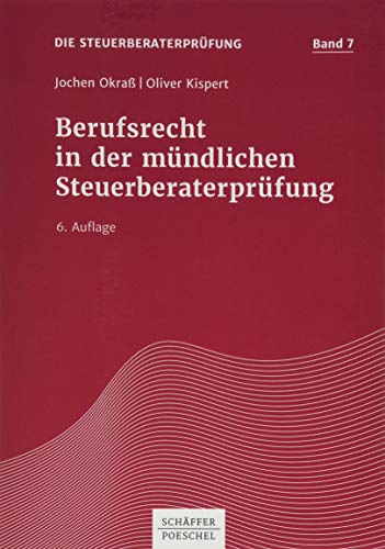 Berufsrecht in der mündlichen Steuerberaterprüfung (Die Steuerberaterprüfung)