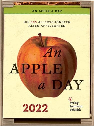 An Apple a Day Kalender 2022: Die 365 allerschönsten alten Apfelsorten von Verlag Hermann Schmidt