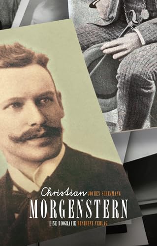 Christian Morgenstern. Eine Biografie von Residenz Verlag