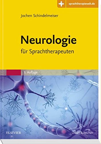 Neurologie für Sprachtherapeuten: Mit Zugang zur Medizinwelt