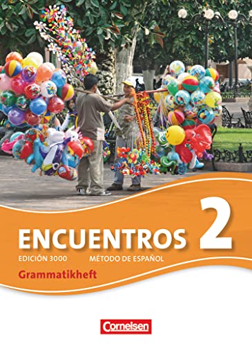 Encuentros - Método de Español - Spanisch als 3. Fremdsprache - Ausgabe 2010 - Band 2: Grammatikheft von Cornelsen Verlag GmbH