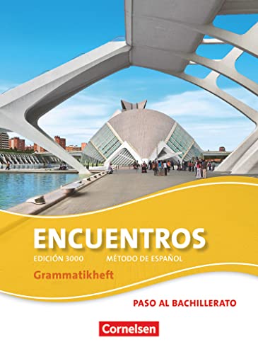 Encuentros - Método de Español - Spanisch als 3. Fremdsprache - Ausgabe 2010 - Paso al bachillerato: Grammatikheft (Encuentros, Spanisch als 3. Fremdsprache - Ausgabe 2010, Paso al bachillerato) Encuentros - Método de Español - Spanisch als 3. Fremdsprache - Ausgabe 2010 - Paso al bachillerato: Grammatikheft (Encuentros, Spanisch als 3. Fremdsprache - Ausgabe 2010, Paso al bachillerato)