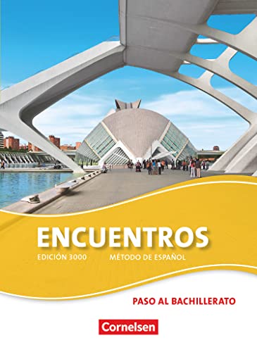 Encuentros - Método de Español - Spanisch als 3. Fremdsprache - Ausgabe 2010 - Paso al bachillerato: Schulbuch Encuentros - Método de Español - Spanisch als 3. Fremdsprache - Ausgabe 2010 - Paso al bachillerato: Schulbuch