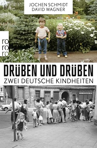 Drüben und drüben: Zwei deutsche Kindheiten