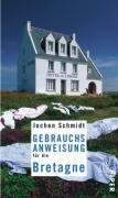 Gebrauchsanweisung für die Bretagne von Piper Taschenbuch
