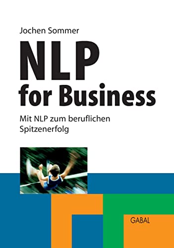 NLP for Business: Mit NLP zum beruflichen Spitzenerfolg (Whitebooks) von GABAL Verlag GmbH